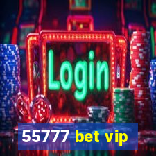 55777 bet vip